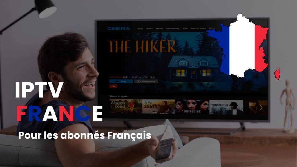 IPTV France 2025 service IPTV fiable et légal en streaming HD