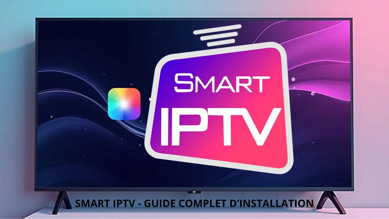 Smart IPTV : La solution incontournable pour accéder à vos chaînes préférées